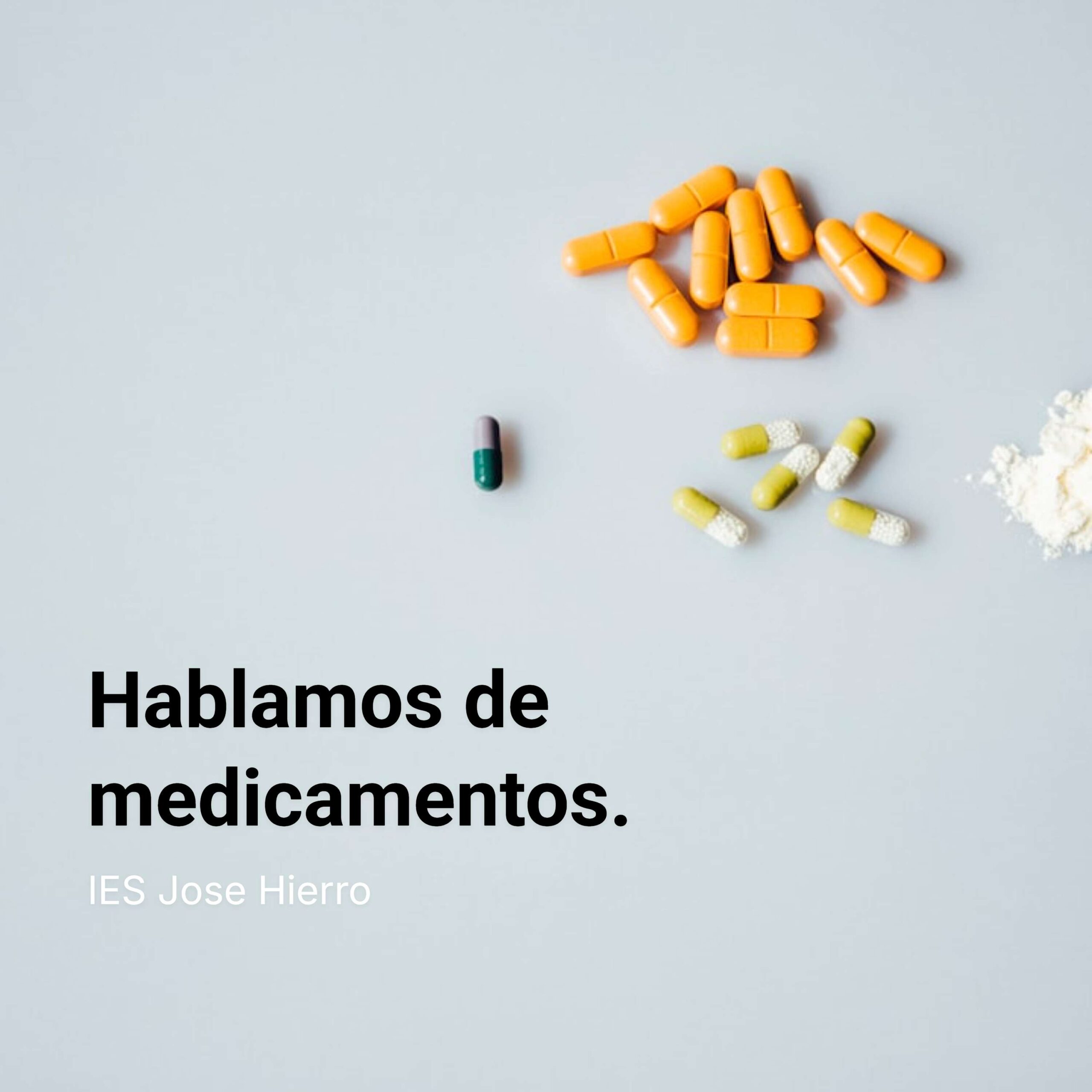 Hablamos de medicamentos.